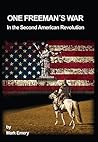 One Freeman's War: In the Second American Revolution (One Freemans War Book 1) One Freeman's War: In the Second American Revolution