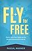 Fly For Free by Pascal Wagner