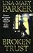 Broken Trust: A sinfully scandalous family epic with a murderous twist