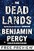 The Dead Lands by Benjamin Percy