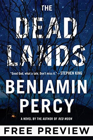 The Dead Lands: A Novel - Free Preview (Prologue and First Two Chapters)