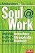 Soul@Work: Kraftvolle Unter...