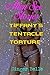 Alien Sex Stories #1: Tiffany's Tentacle Torture