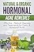 Natural and Organic Hormonal Acne Remedies: Effective and Natural Cleanses and Treatments for Cystic & Hormonal Acne