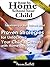 How to Home School Your Child and Develop a Well Trained Mind: Proven Strategies for Unlocking Your Child’s Genius with Homeschooling