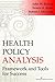 Health Policy Analysis: Framework and Tools for Success