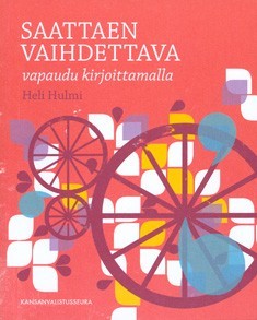 Saattaen vaihdettava: vapaudu kirjoittamalla (Paperback)