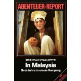 In Malaysia - Drei Jahre in einem Kampong