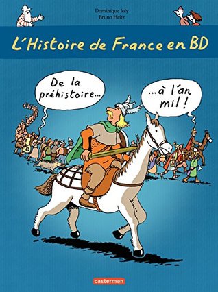 L'histoire de France en BD - De la Préhistoire à l'an Mil (Kindle Edition)