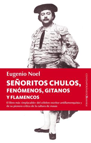 Señoritos, chulos, fenómenos, gitanos y flamencos