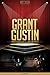 Grant Gustin Unauthorized & Uncensored (All Ages Deluxe Edition with Videos)