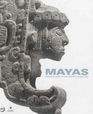 Mayas : Révélation d'un temps sans fin
