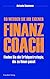 So werden Sie Ihr eigener Finanzcoach: Finden Sie die Erfolgsstrategie, die zu Ihnen passt (German Edition)