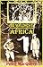 In wildest Africa: the record of hunting and exploration trip through Uganda, Victoria Nyanza, the Kilimanjaro region and British East Africa