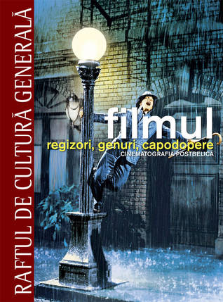Filmul. Regizori, genuri, capodopere. Cinematografia postbelica - Vol. 2