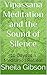 Vipassana Meditation and the Sound of Silence by Sheila Gibson