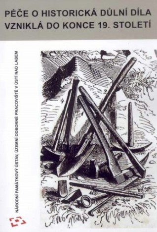 Péče o historická důlní díla vzniklá do konce 19. století