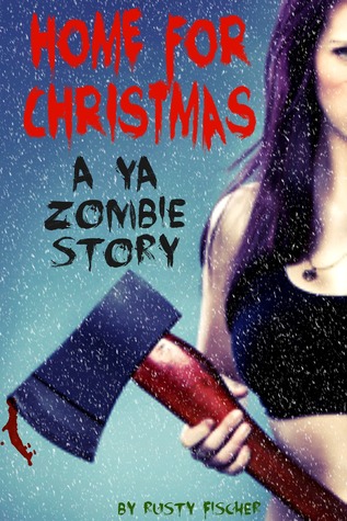 Home for Christmas: A YA Zombie Story