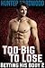 Too Big to Lose (Betting His Body, #2)