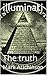 illuminati: The truth