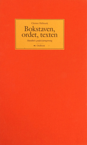 Bokstaven, ordet, texten Handbok i grafisk formgivning (Hardcover)