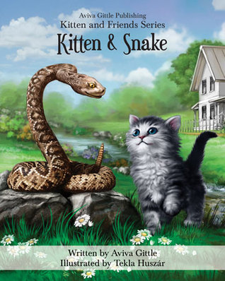 Kitten & Snake (Kitten and Friends, #3)