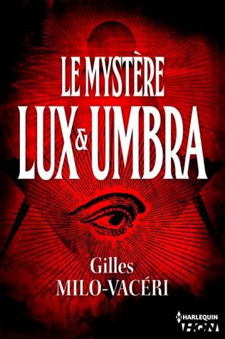 Le mystère Lux & Umbra (Les enquêtes du commandant Gabriel Gerfaut #2)