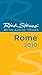 Rick Steves' Rome 2010 by Rick Steves