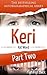 KERI 2: The Original Child Abuse True Story (Child Abuse True Stories)