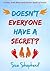 Doesn't Everyone Have A Sec...
