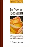 20th Year Edition: The Way of Forgiveness: Letting Go, Easing Stress, and Building Strength