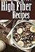 High Fiber Recipes