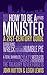 How to Be a Minister: A 21s...