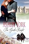 The Gentle Knight by Ashley York