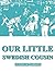 Our Little Swedish Cousin (Our Little Cousin Series)