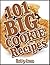 101 BIG COOKIE Recipe Cookbook Featuring Chocolate Chip Cooki... by Betty Jean