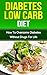 DIABETES: 1-2-3 Diabetes Diet (LOW CARB): How To OVERCOME WITHOUT Drugs For Life(DIABETES, diabetes diet, diabetes diet plan, diabetes type 2, diabetes type 2 Free, diabetic Cure, diabetic cookbook)