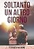 Soltanto un altro giorno