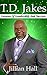T.D. Jakes by Jillian  Hall