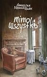 Mimo wszystko by Agnieszka Monika Polak