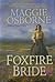 Foxfire Bride by Maggie Osborne Foxfire Bride by Maggie Osborne