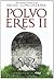 Polvo Eres II (Polvo eres, #2)