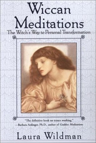 Wiccan Meditations: The Witch's Way to Personal Transformation (Paperback)