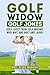 GOLF WIDOW GOLF JOKES: GOLF JOKES FOR GOLF WIDOWS WHO WAIT AND WAIT AND LAUGH
