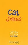 Cat Jokes: For Kids