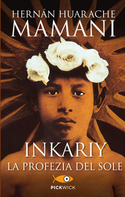 Inkariy. La profezia del Sole