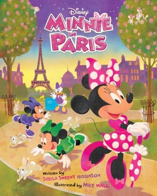 Minnie: Minnie in Paris: Purchase Includes Disney eBook! (Disney Picture Book (ebook))