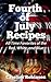 Fourth of July Recipes - All Time Favorites of the Red, White, and Blue
