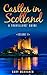 Castles in Scotland Volume II: A Travellers' Guide