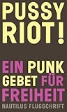 Pussy Riot! Ein P...